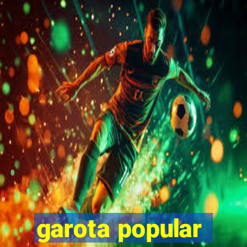 garota popular